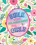 Bible Verse Coloring Book for Girls: Beautiful Illustrations and Inspirational Scriptures Quotes for Age 6+