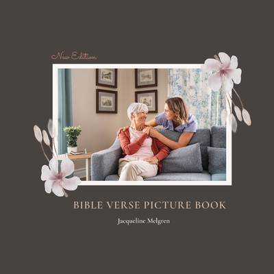 Bible Verse Picture Book: Dementia Activities for Seniors (Premium Pictures & Large Print Quotes) - Melgren, Jacqueline