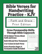 Bible Verses for Handwriting Practice - KJV: Faith and Grace Print Edition