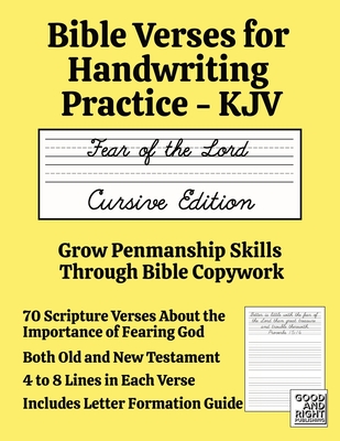 Bible Verses for Handwriting Practice - KJV: Fear of the Lord Cursive Edition - Publishing, Good And Right