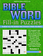 Bible Word Fill-in Puzzles Volume 2: Fun Word Fill-in puzzles with words straight out of the Bible