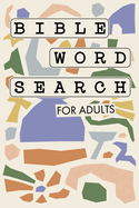 Bible Word Search for Adults: A Modern Bible-Themed Word Search Activity Book to Strengthen Your Faith