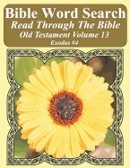 Bible Word Search Read Through the Bible Old Testament Volume 13: Exodus #4 Extra Large Print