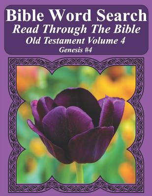 Bible Word Search Read Through The Bible Old Testament Volume 4: Genesis #4 Extra Large Print - Pope, T W