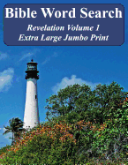 Bible Word Search Revelation Volume 1: King James Version Extra Large Jumbo Print
