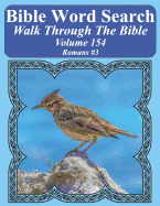 Bible Word Search Walk Through The Bible Volume 154: Romans #3 Extra Large Print