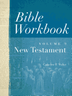 Bible Workbook Vol. 2 New Testament: Volume 2