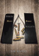 Bibles and Bullets