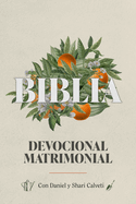 Biblia Devocional Matrimonial - Edc. Lujo (Marriage Devotional Bible - Deluxe Edition)