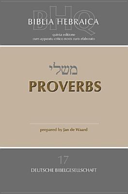 Biblia Hebraica Quinta: Proverbs - De Waard, Jan