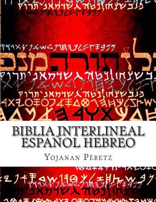 BIblia Interlineal Espaol Hebreo: La Restauracion - Peretz, Yojanan Ben