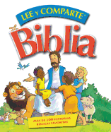 Biblia Lee Y Comparte: Ms de 200 Historias Bblicas Favoritas