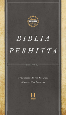 Biblia Peshitta, Tapa Dura: Revisada y Aumentada - B&h Espaol Editorial (Editor)