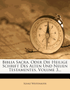 Biblia Sacra, Oder Die Heilige Schrift Des Alten Und Neuen Testamentes, Volume 12