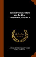 Biblical Commentary on the New Testament, Volume 4