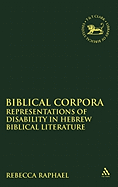 Biblical Corpora: Representations of Disability in Hebrew Biblical Literature