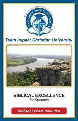 BIBLICAL EXCELLENCE for students - Team Impact Christian University