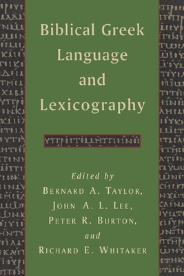 Biblical Greek Language and Lexicography - Taylor, Bernard A (Editor)