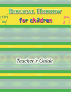 Biblical Hebrew for Children Teacher's Guide