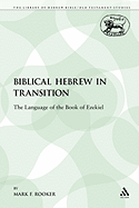 Biblical Hebrew in Transition: The Language of the Book of Ezekiel