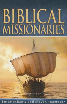Biblical Missionaries - Thompson, Steven