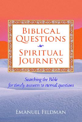 Biblical Questions, Spiritual Journeys - Feldman, Emanuel