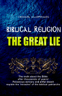 Biblical Religion: the Great Lie