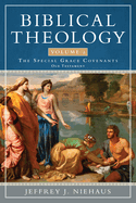 Biblical Theology, Volume 2: Special Grace Covenants (Old Testament)