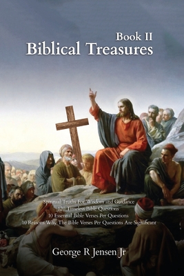 Biblical Treasures: 120 Timeless Bible Questions - Jensen, George R, Jr.