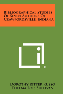 Bibliographical Studies of Seven Authors of Crawfordsville, Indiana