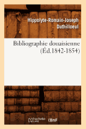 Bibliographie Douaisienne (d.1842-1854)