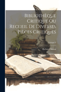 Biblioth?que Critique Ou Recueil De Diverses Pi?ces Critiques; Volume 3
