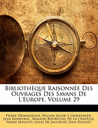 Biblioth Que Raisonn E Des Ouvrages Des Savans de L'Europe, Volume 29