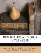 Bibliotheca Indica, Volume 87