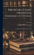 Bibliotheca Iuris Orientalis Canonici Et Civilis: Codex Iuris Civilis Ecclesiae Graecae; Volume 2