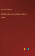 Bibliothek der angels?chsischen Poesie: I. Band