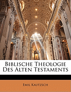 Biblische Theologie Des Alten Testaments