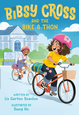 Bibsy Cross and the Bike-A-Thon - Scanlon, Liz Garton