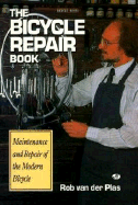 Bicycle Repair Book: Maintenance and Repair of the Modern Bicycle