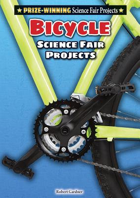 Bicycle Science Fair Projects - Gardner, Robert