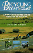 Bicycling Coast to Coast: A Complete Route Guide, Virginia to Oregon