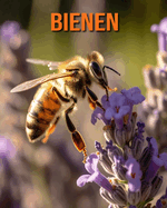 Bienen: Buch mit lustigen Fakten f?r Kinder mit tollen Fotos