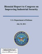 Biennial Report to Congress on Improving Industrial Secuirty