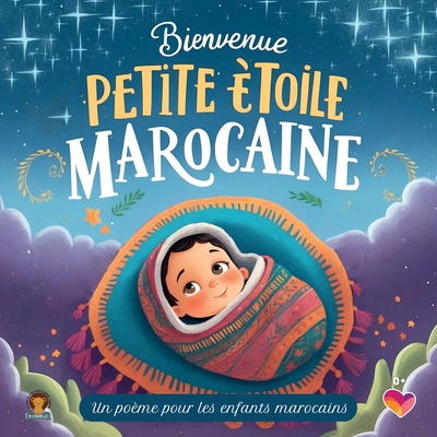 Bienvenue, Petit ?toile Marocaine: Un po?me pour b?b?s et enfants Marocains - Sparks, Isaac, and Publishing, Ayodele