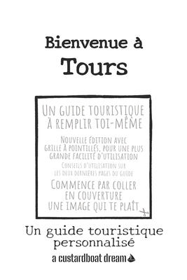 Bienvenue ? Tours: Un guide touristique personnalis? - Bookaful Press