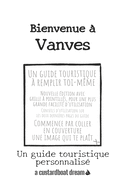 Bienvenue ? Vanves: Un guide touristique personnalis?