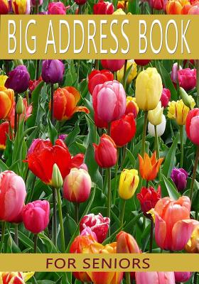 Big Address Book for Seniors: Large Print with Tabs - Journals, Blank Books