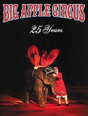 Big Apple Circus 25th Anniversary Book - Jando, Dominique