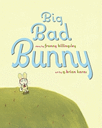 Big Bad Bunny - Billingsley, Franny