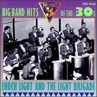 Big Band Hits of the 30's - Enoch Light and the Light Brigade